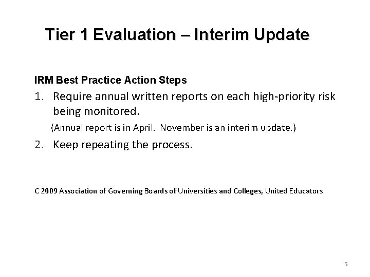 Tier 1 Evaluation – Interim Update IRM Best Practice Action Steps 1. Require annual