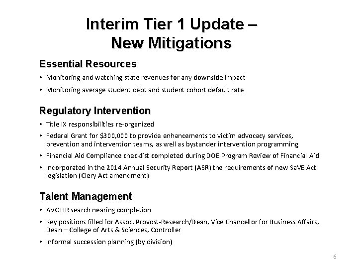 Interim Tier 1 Update – New Mitigations Essential Resources • Monitoring and watching state