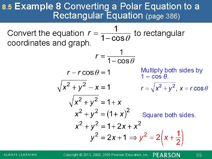 8. 5 Example 8 Converting a Polar Equation to a Rectangular Equation (page 386) 8. 5 Example 8 Converting a Polar Equation to a Rectangular Equation (page 386)