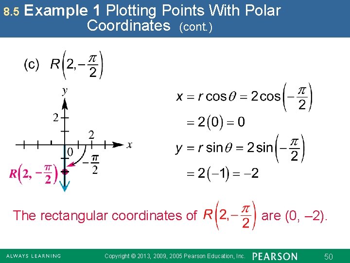 8. 5 Example 1 Plotting Points With Polar Coordinates (cont. ) The rectangular coordinates