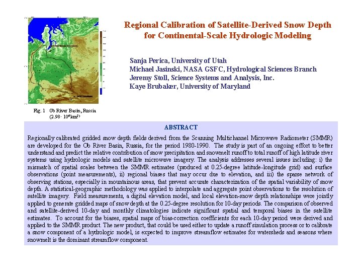 Regional Calibration of Satellite-Derived Snow Depth for Continental-Scale Hydrologic Modeling Sanja Perica, University of