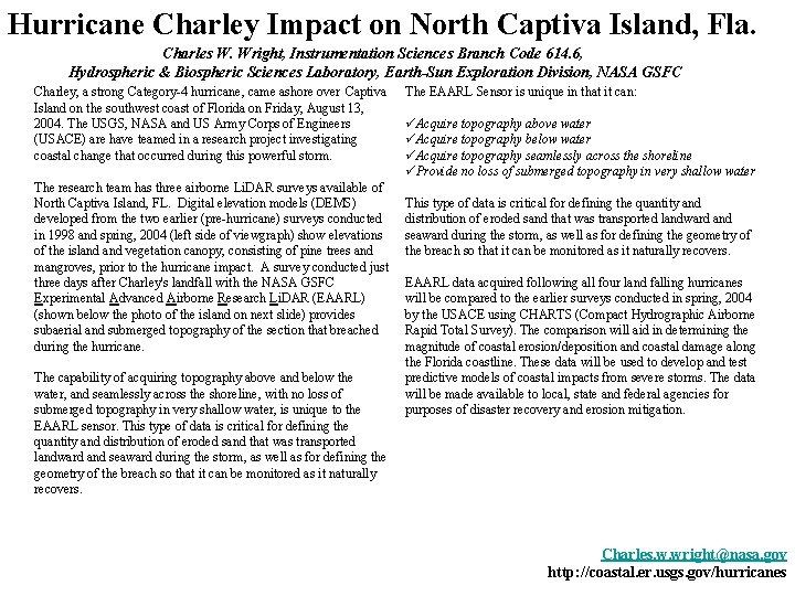 Hurricane Charley Impact on North Captiva Island, Fla. Charles W. Wright, Instrumentation Sciences Branch