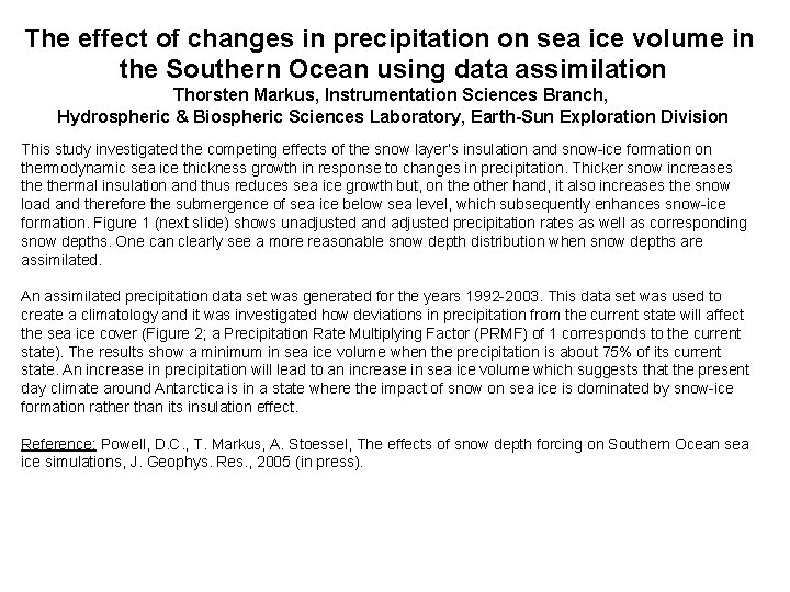 The effect of changes in precipitation on sea ice volume in the Southern Ocean