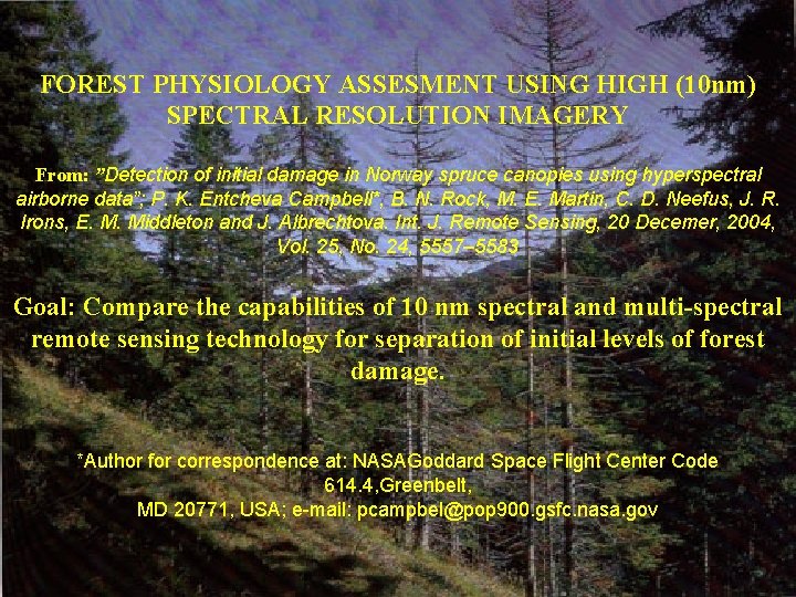 FOREST PHYSIOLOGY ASSESMENT USING HIGH (10 nm) SPECTRAL RESOLUTION IMAGERY From: ”Detection of initial