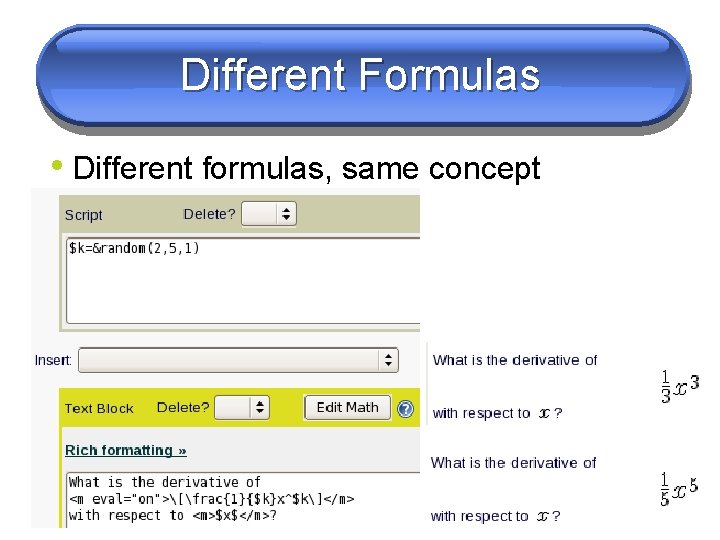 Different Formulas • Different formulas, same concept 