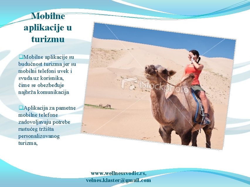 Mobilne aplikacije u turizmu q. Mobilne aplikacije su budućnost turizma jer su mobilni telefoni