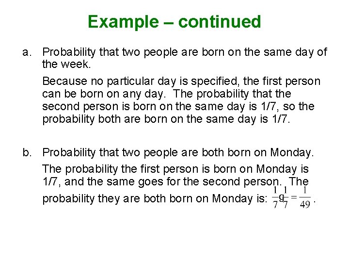 Example – continued a. Probability that two people are born on the same day