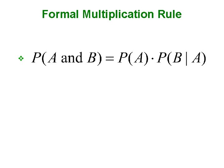 Formal Multiplication Rule v 