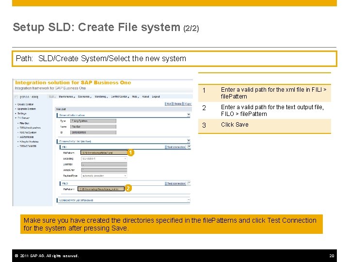 Setup SLD: Create File system (2/2) Path: SLD/Create System/Select the new system 1 Enter Setup SLD: Create File system (2/2) Path: SLD/Create System/Select the new system 1 Enter