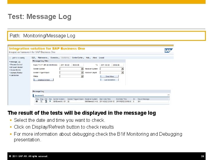 Test: Message Log Path: Monitoring/Message Log The result of the tests will be displayed