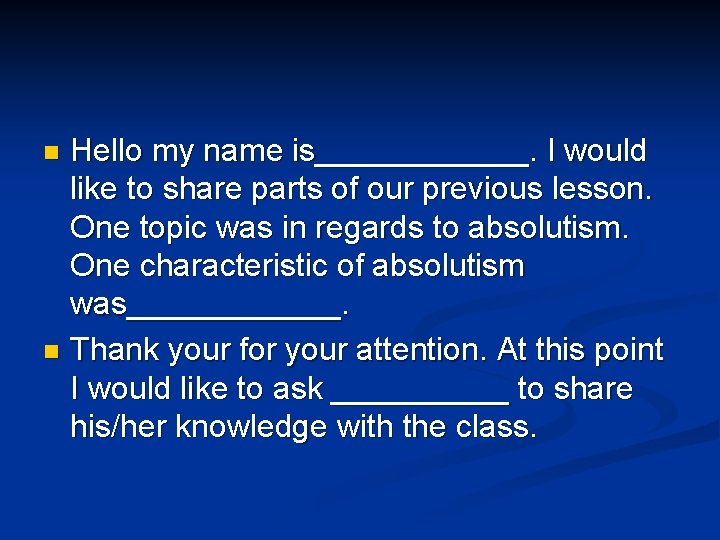 Hello my name is______. I would like to share parts of our previous lesson.