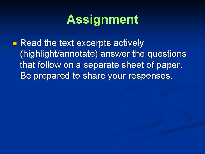 Assignment n Read the text excerpts actively (highlight/annotate) answer the questions that follow on
