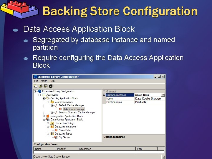 Backing Store Configuration Data Access Application Block Segregated by database instance and named partition