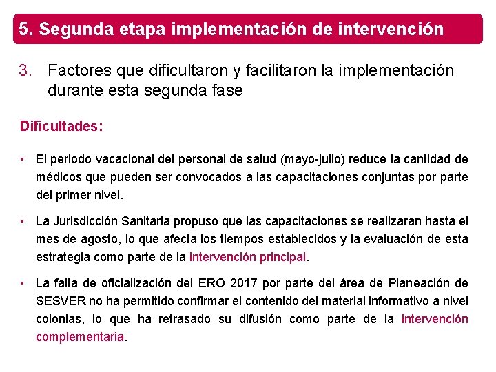5. Segunda etapa implementación de intervención 3. Factores que dificultaron y facilitaron la implementación