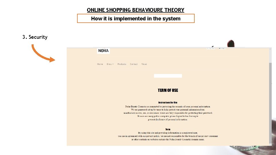 ONLINE SHOPPING BEHAVIOURE THEORY How it is implemented in the system 3. Security 