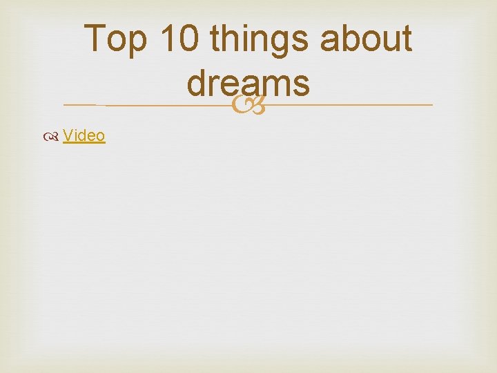 Top 10 things about dreams Video 