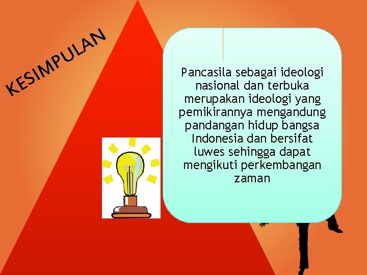 N A L K I S E U P M Pancasila sebagai ideologi nasional