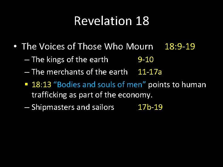 Revelation 18 • The Voices of Those Who Mourn 18: 9 -19 – The