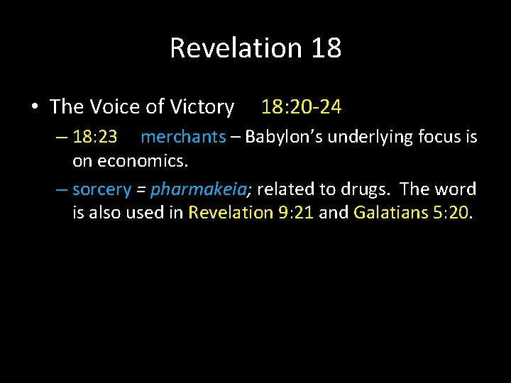 Revelation 18 • The Voice of Victory 18: 20 -24 – 18: 23 merchants