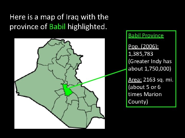 Here is a map of Iraq with the province of Babil highlighted. Babil Province