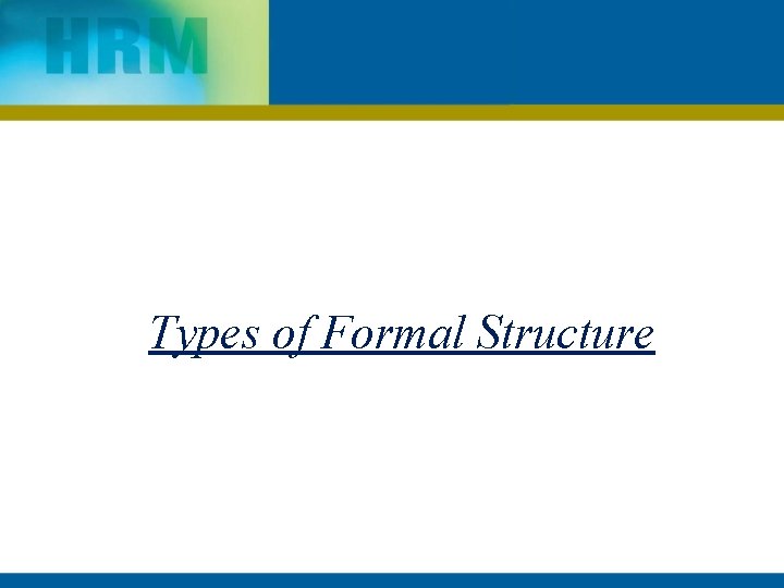 Types of Formal Structure 
