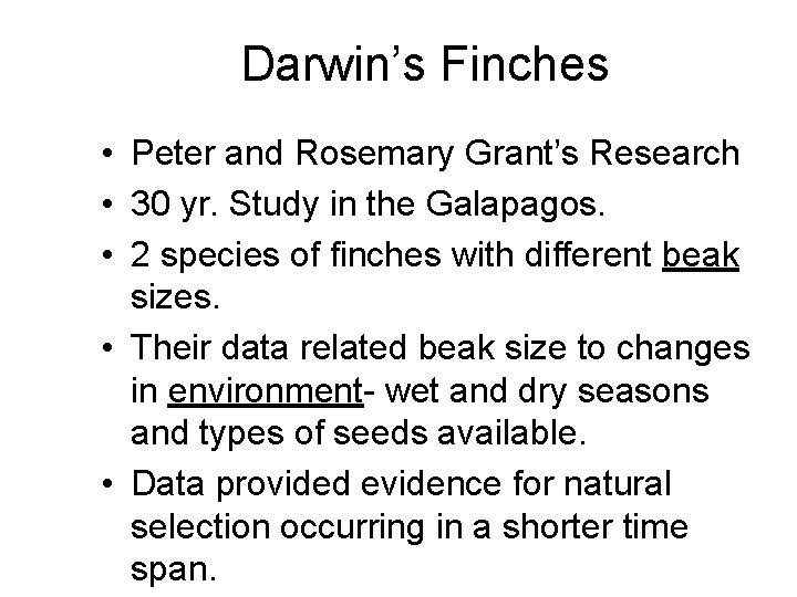 Darwin’s Finches • Peter and Rosemary Grant’s Research • 30 yr. Study in the
