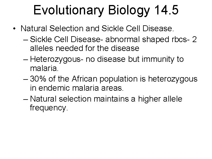 Evolutionary Biology 14. 5 • Natural Selection and Sickle Cell Disease. – Sickle Cell