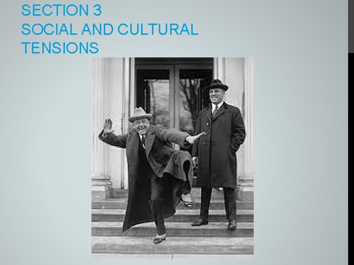 SECTION 3 SOCIAL AND CULTURAL TENSIONS 