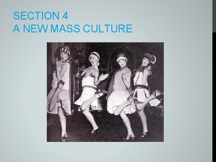 SECTION 4 A NEW MASS CULTURE 