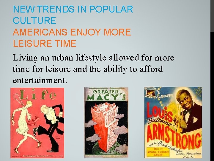 NEW TRENDS IN POPULAR CULTURE AMERICANS ENJOY MORE LEISURE TIME Living an urban lifestyle