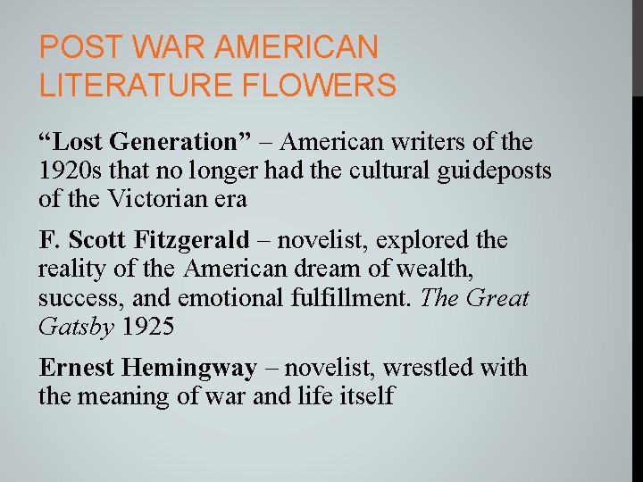 POST WAR AMERICAN LITERATURE FLOWERS “Lost Generation” – American writers of the 1920 s