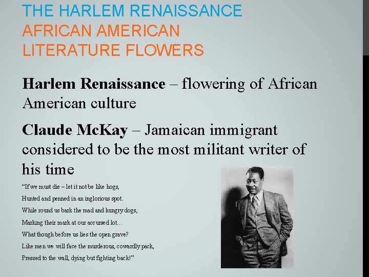 THE HARLEM RENAISSANCE AFRICAN AMERICAN LITERATURE FLOWERS Harlem Renaissance – flowering of African American