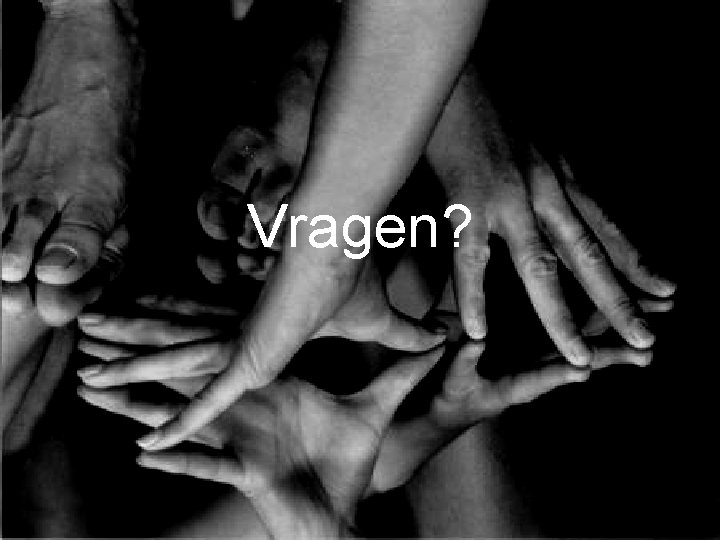 Vragen? 