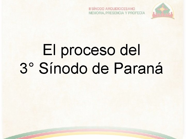 El proceso del 3° Sínodo de Paraná 
