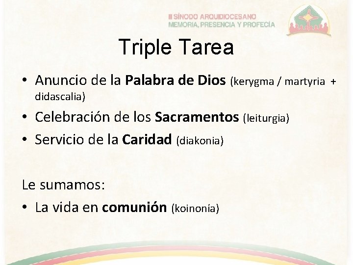 Triple Tarea • Anuncio de la Palabra de Dios (kerygma / martyria + didascalia)