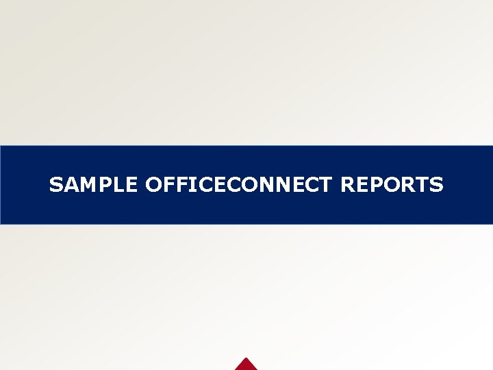 SAMPLE OFFICECONNECT REPORTS 