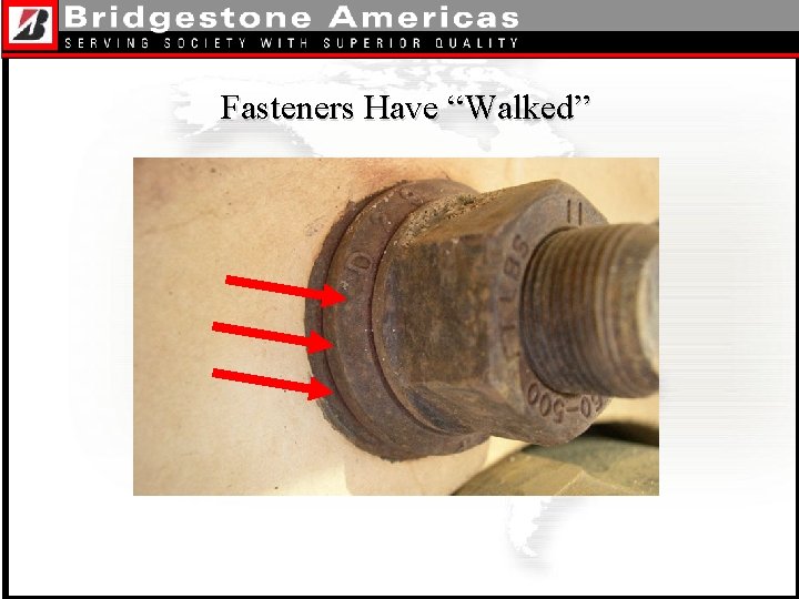 Fasteners Have “Walked” 