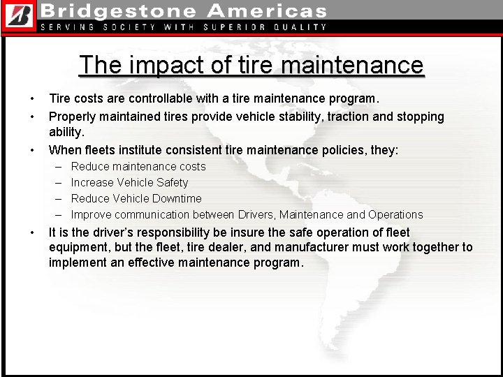 The impact of tire maintenance • • • Tire costs are controllable with a