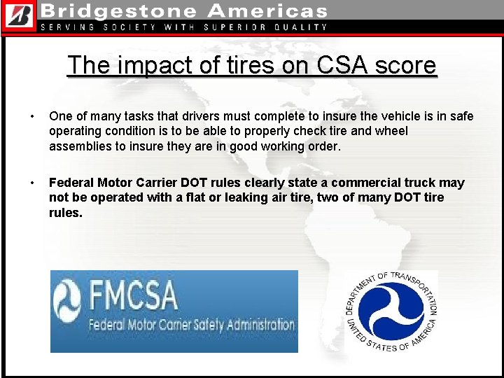 The impact of tires on CSA score • One of many tasks that drivers