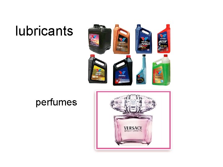 lubricants perfumes 