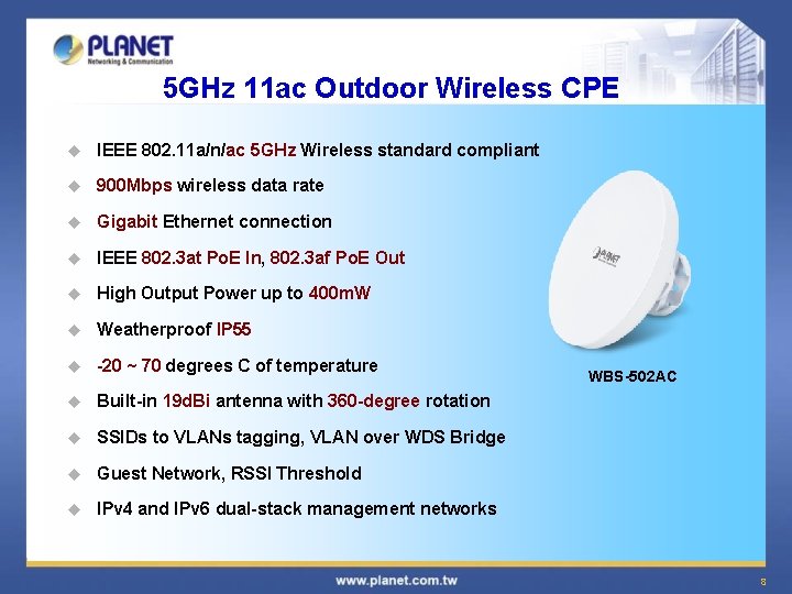 5 GHz 11 ac Outdoor Wireless CPE u IEEE 802. 11 a/n/ac 5 GHz 5 GHz 11 ac Outdoor Wireless CPE u IEEE 802. 11 a/n/ac 5 GHz
