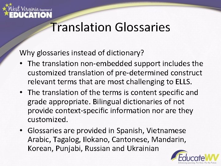 Translation Glossaries Why glossaries instead of dictionary? • The translation non-embedded support includes the