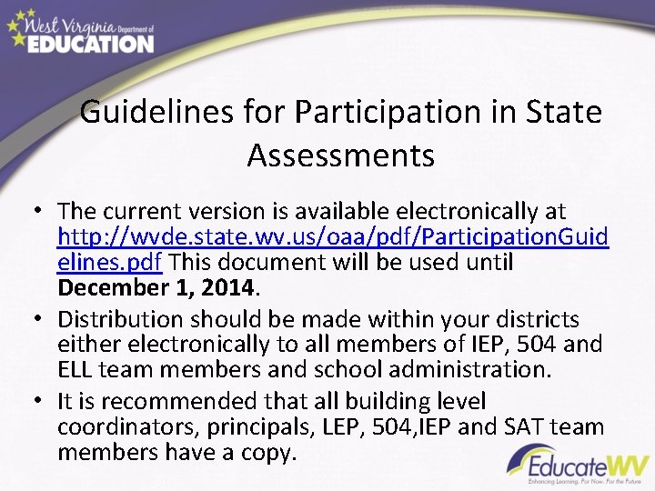Guidelines for Participation in State Assessments • The current version is available electronically at