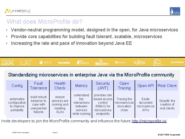 What does Micro. Profile do? • Vendor-neutral programming model, designed in the open, for