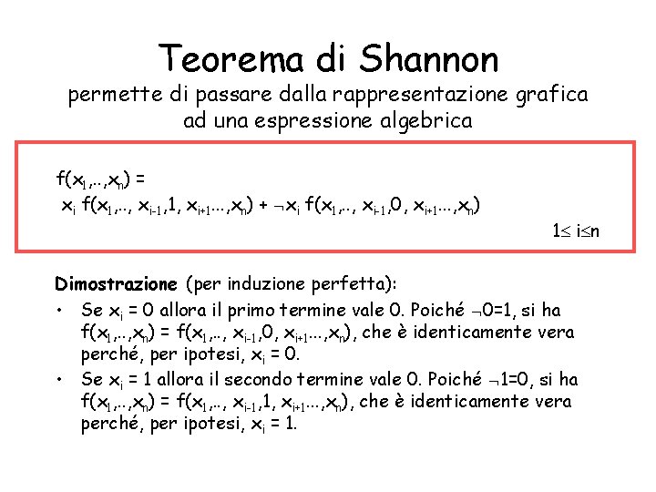 Teorema di Shannon permette di passare dalla rappresentazione grafica ad una espressione algebrica f(x
