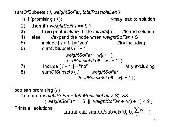 sum. Of. Subsets ( i, weight. So. Far, total. Possible. Left ) 1) if