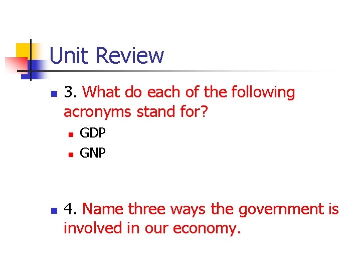 Unit Review n 3. What do each of the following acronyms stand for? n