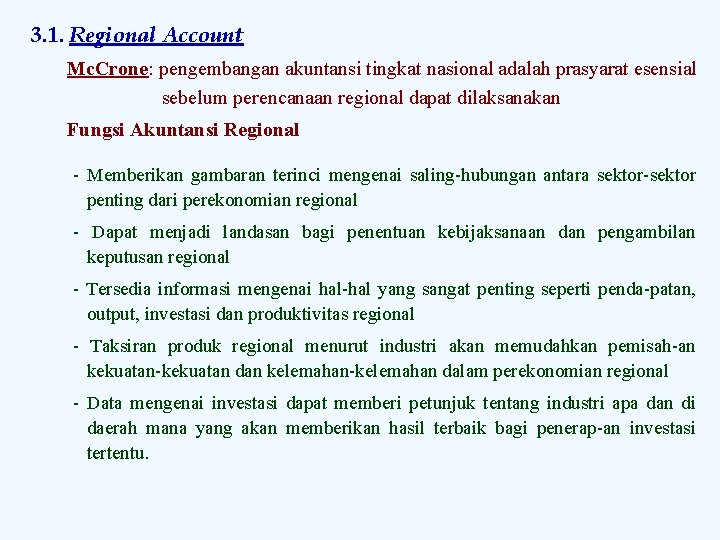 3. 1. Regional Account Mc. Crone: pengembangan akuntansi tingkat nasional adalah prasyarat esensial sebelum