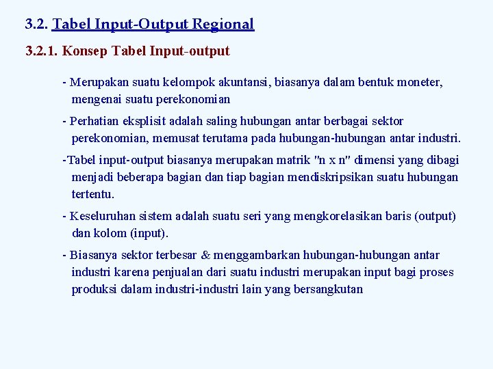 3. 2. Tabel Input-Output Regional 3. 2. 1. Konsep Tabel Input-output Merupakan suatu kelompok