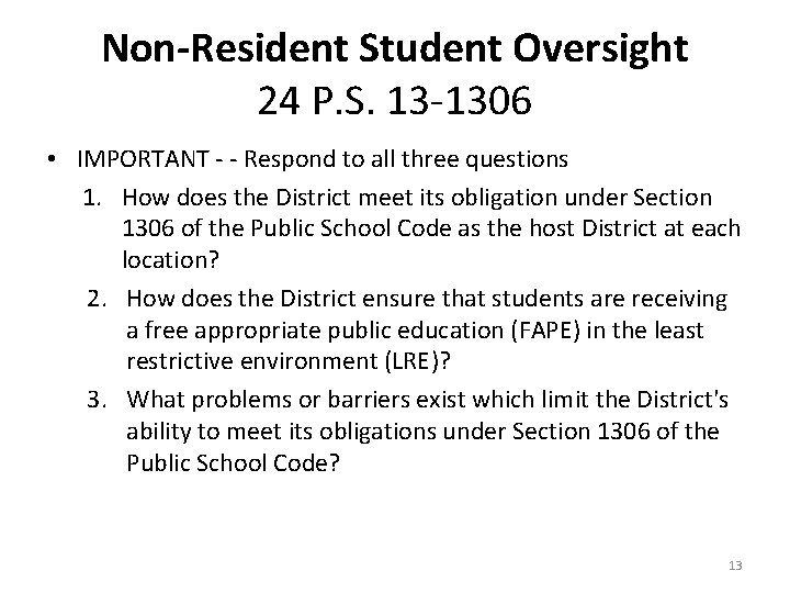 Non-Resident Student Oversight 24 P. S. 13 -1306 • IMPORTANT - - Respond to